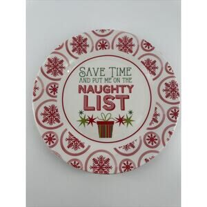 Christmas Plate Decorative Save Time And Put Me On The Naughty List 9.5” Wide